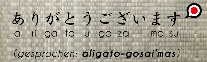 Japanisch für Anfänger Text: ありがとうございます,arigato gozaimasu. Hintergrund: Tatamiboden