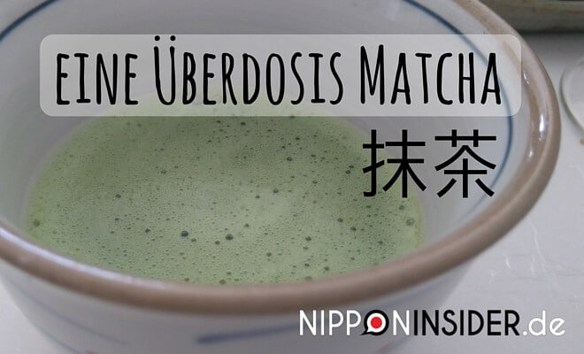 Die Überdosis Macha. Das grüne Pulver Japans: Matcha