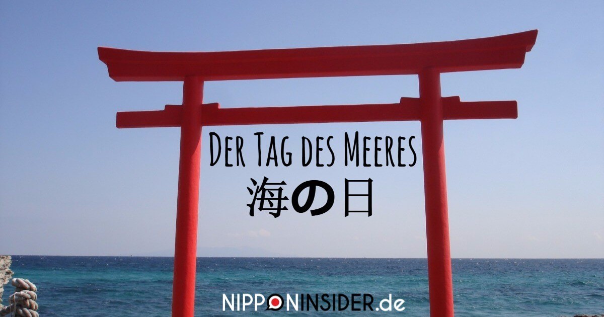 Umi no Hi ‐ 海の日 - der Tag des Meeres. Bild vom Toori am Meer in Japan | Nipponinsider Facebook