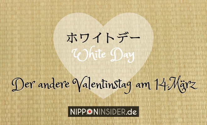 ホワイトデー White Day in Japan - der andere Valentinstag am 14. März. Bild: Weisses Herz auf Tatami mit Text | Nipponinsider Japanblog