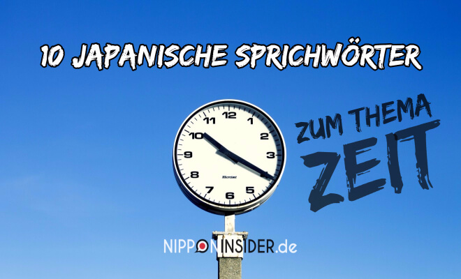 10 Japanische SPrichwörter zum Thema Zeit. Bild mit einer Standuhr vor blauem Himmel | Nipponinsider 