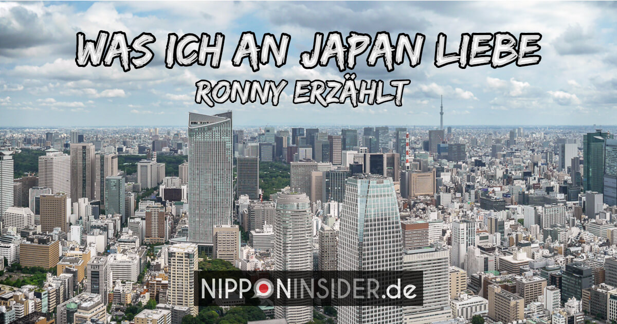Text: Was ich an Japan liebe, Ronny erzählt, Bild: Skyline Tokyo | Gasartikel von Ronny auf Nipponinsider