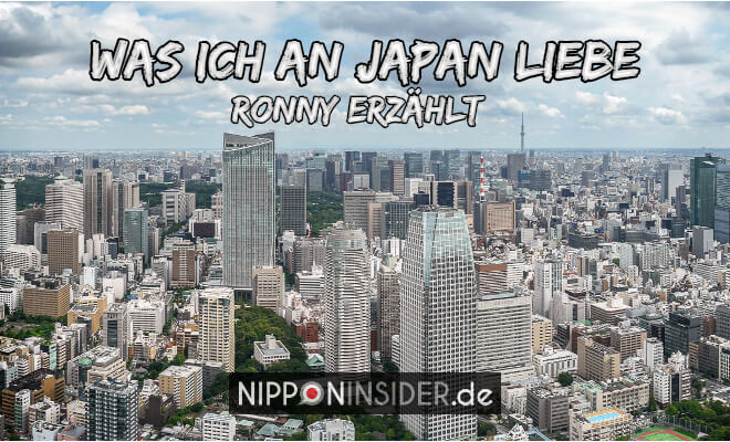 Text: Was ich an Japan liebe, Ronny erzählt, Bild: Skyline Tokyo | Gasartikel von Ronny auf Nipponinsider