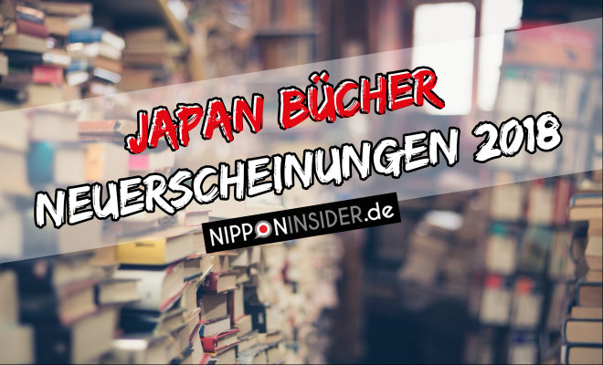 Japan Bücher Neuerscheinungen auf der Leizpiger Buchmesse 2018 | Nipponinsider Japanblog