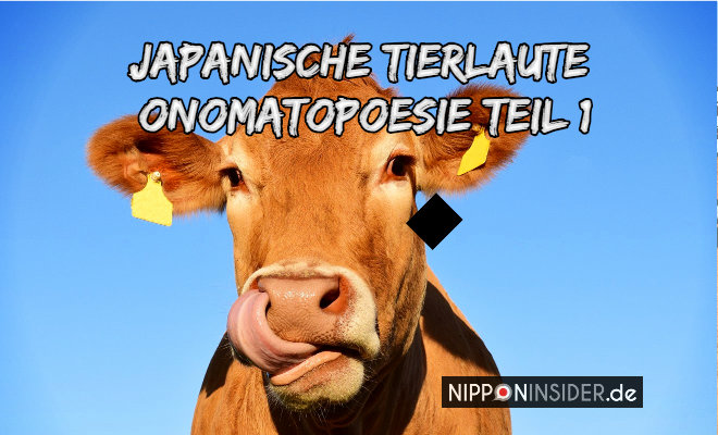 Japanische Tierlaute Onomatopoeasie Teil 1 , Bild von einer Kuh | Nipponinsider